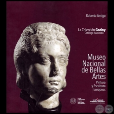MUSEO NACIONAL DE BELLAS ARTES  Pintura y Escultura Europeas - Autor: ROBERTO AMIGO - Año 2014